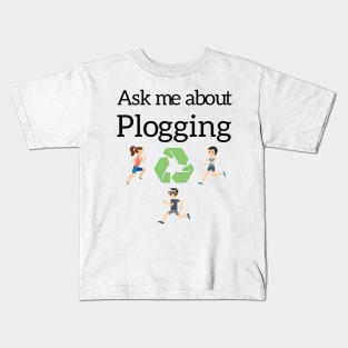 Ask me about Plogging Kids T-Shirt